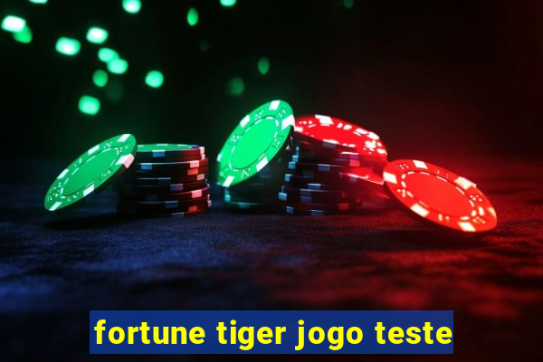 fortune tiger jogo teste